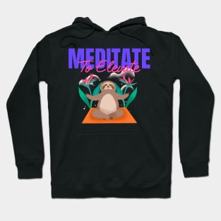 Meditate To Elevate Sloth Hoodie